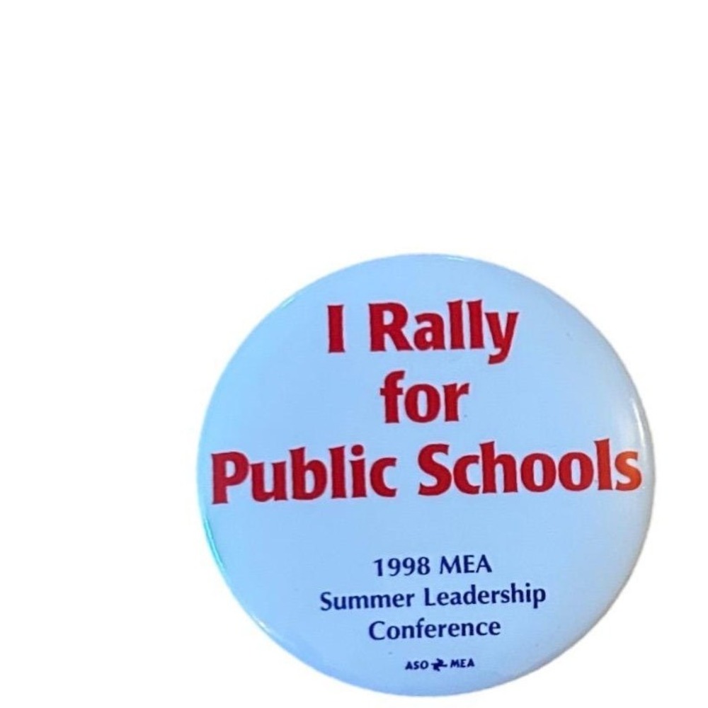 Vtg Education advocating for public schools Pinback "I Rally for public schools"